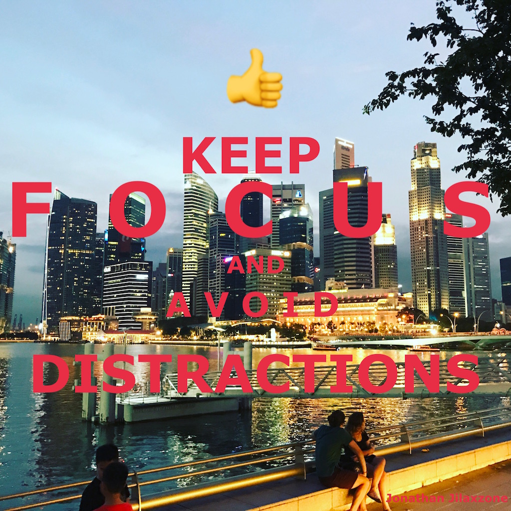 Keep Focus and Avoid Distractions jilaxzone.com awesome