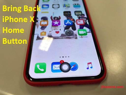 iPhone X Home Button jilaxzone.com Bring Back Home Button to iPhone X