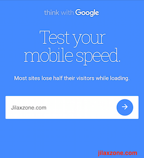 think with google test mobile speed and performance jilaxzone.com