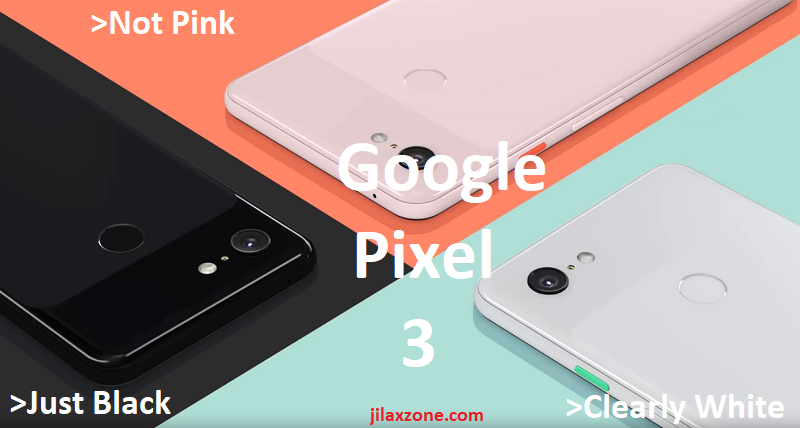 #MadeByGoogle Google Pixel 3 XL jilaxzone.com