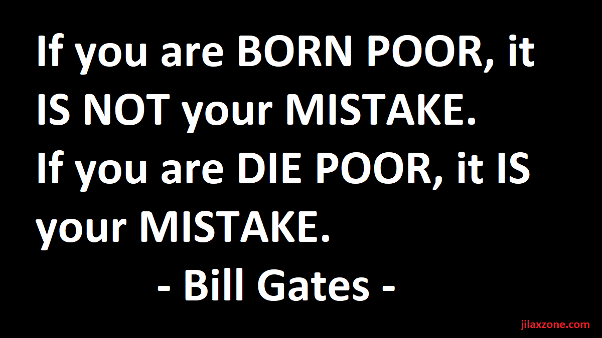 born poor not your mistake die poor your mistake jilaxzone.com